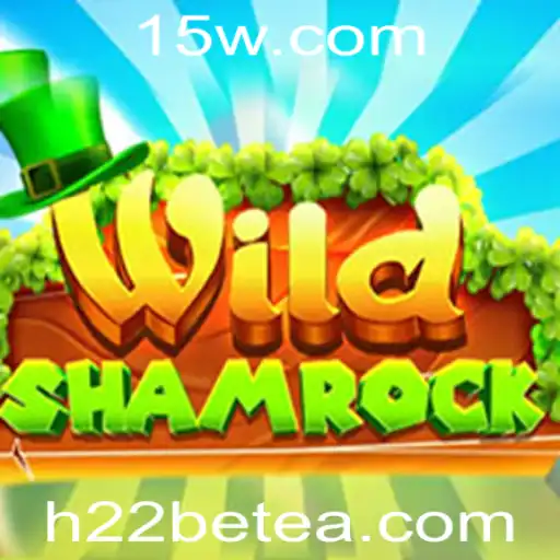 WildShamrock: Descubra o Novo Fenômeno de Apostas do h22bet